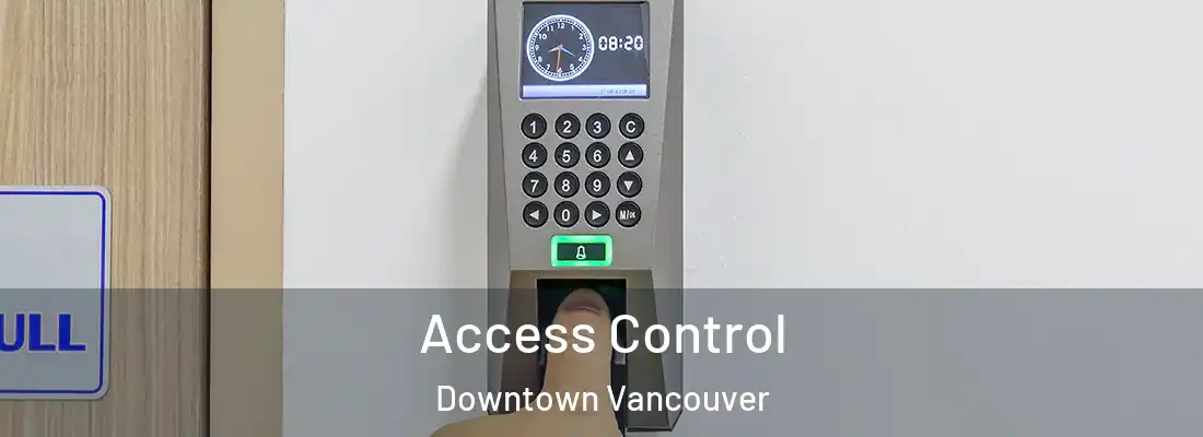 Access Control Downtown Vancouver