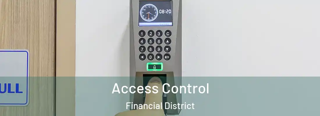 Access Control Financial District