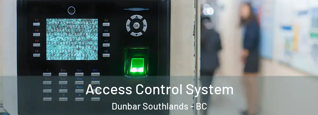  Access Control System Dunbar Southlands - BC