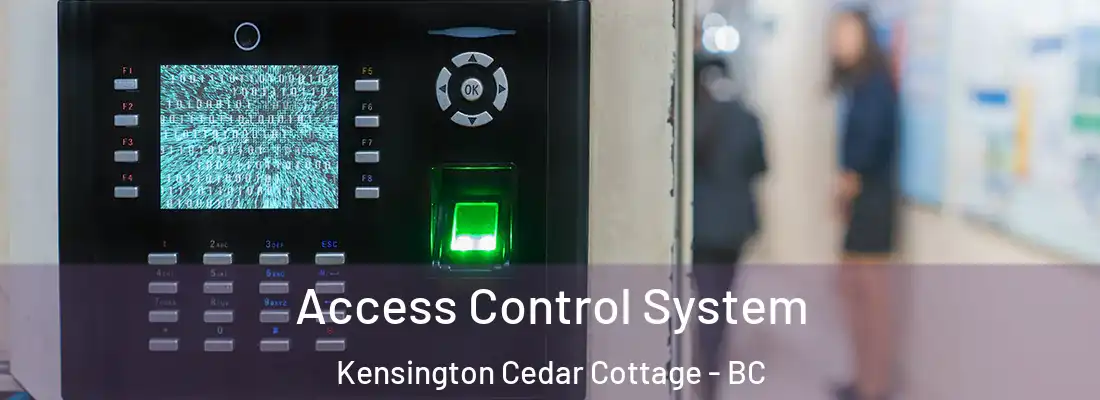  Access Control System Kensington Cedar Cottage - BC