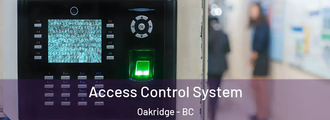 Access Control System Oakridge - BC