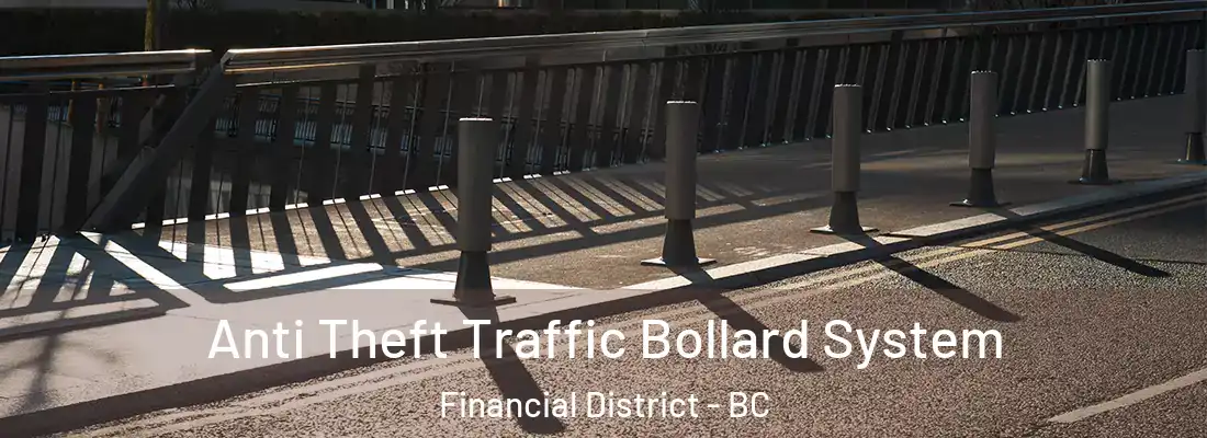  Anti Theft Traffic Bollard System Financial District - BC