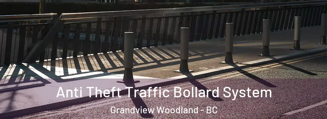  Anti Theft Traffic Bollard System Grandview Woodland - BC