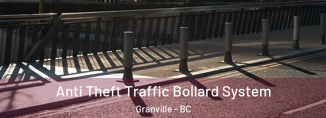  Anti Theft Traffic Bollard System Granville - BC
