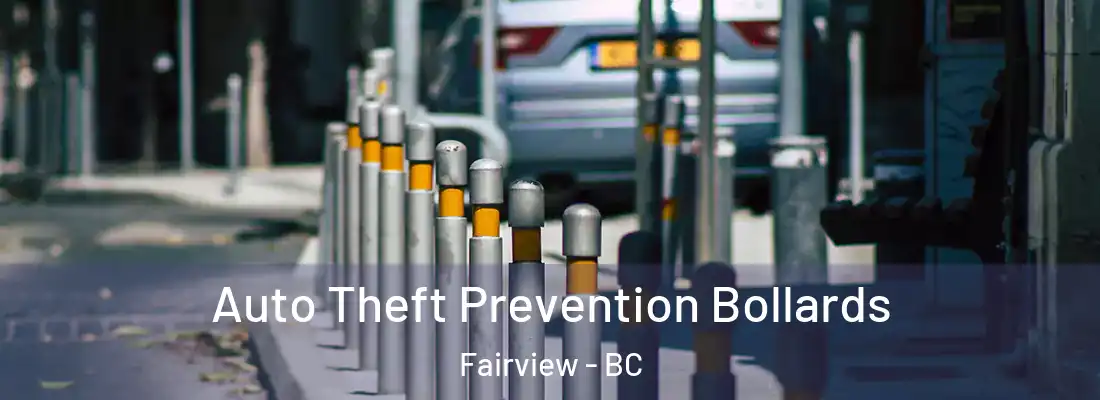  Auto Theft Prevention Bollards Fairview - BC