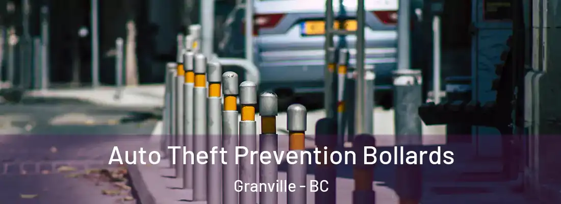  Auto Theft Prevention Bollards Granville - BC