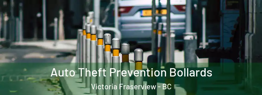  Auto Theft Prevention Bollards Victoria Fraserview - BC