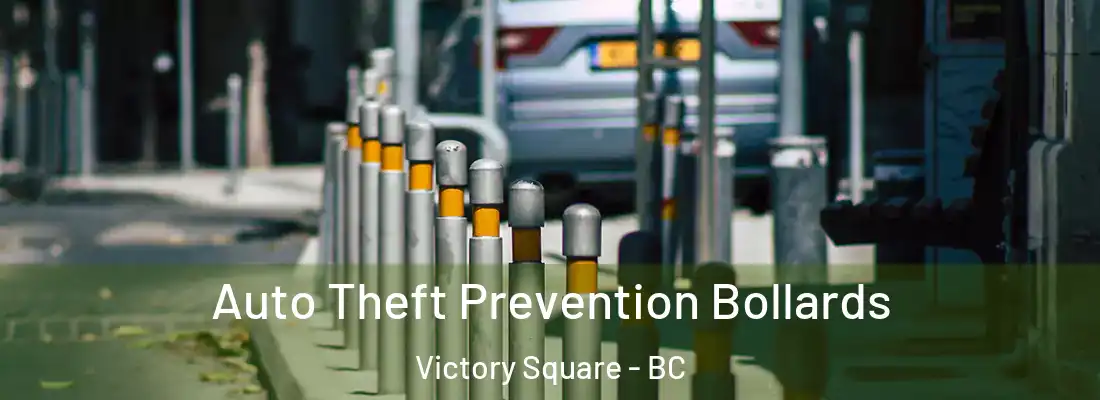  Auto Theft Prevention Bollards Victory Square - BC