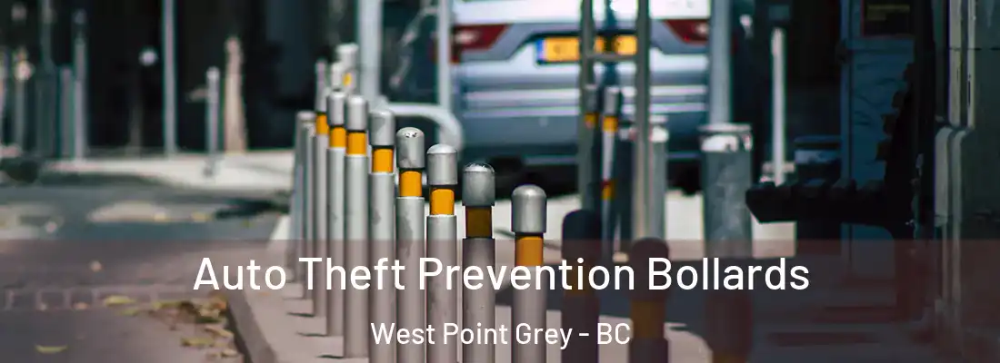  Auto Theft Prevention Bollards West Point Grey - BC