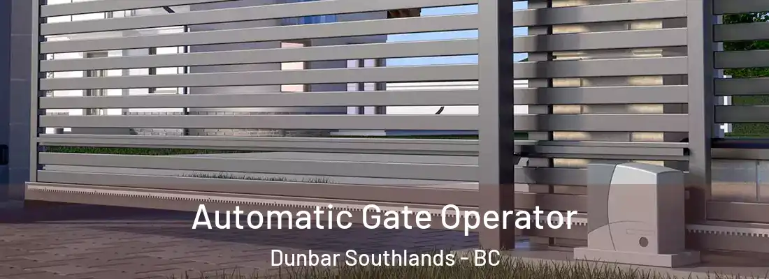  Automatic Gate Operator Dunbar Southlands - BC