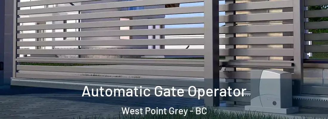  Automatic Gate Operator West Point Grey - BC