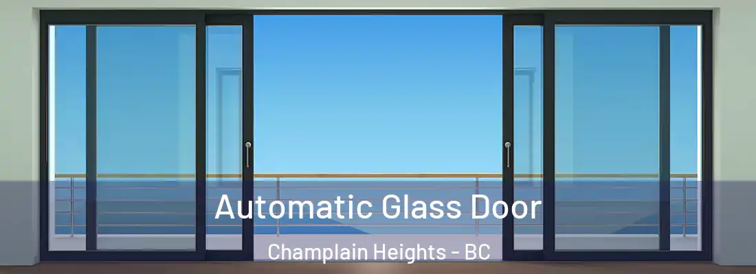  Automatic Glass Door Champlain Heights - BC