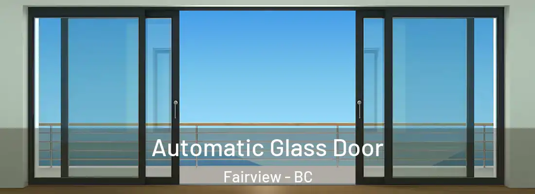  Automatic Glass Door Fairview - BC