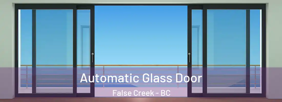  Automatic Glass Door False Creek - BC