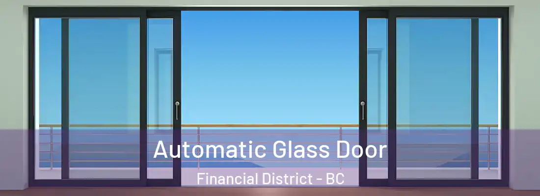  Automatic Glass Door Financial District - BC