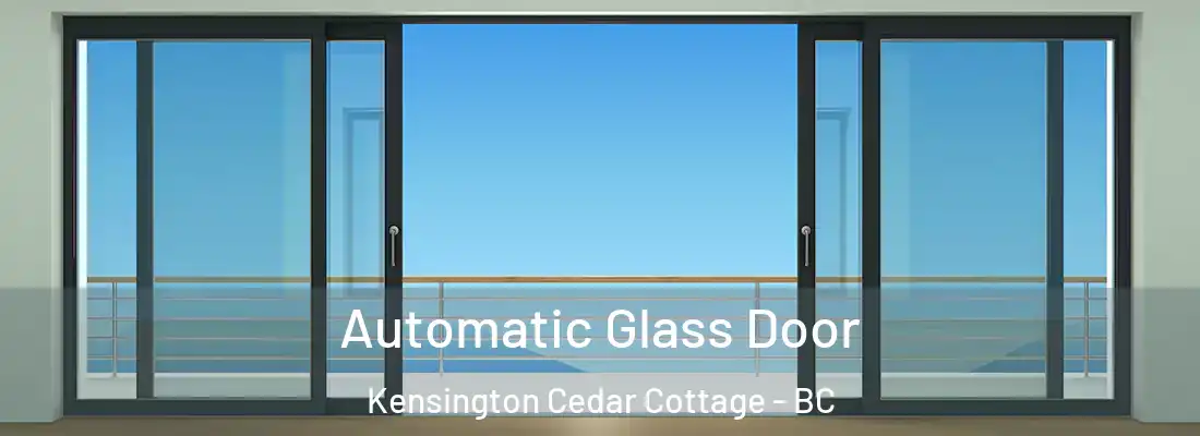  Automatic Glass Door Kensington Cedar Cottage - BC