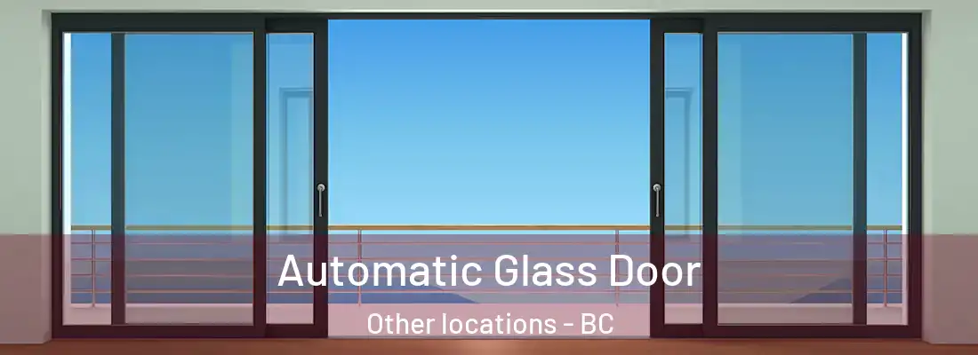  Automatic Glass Door Other locations - BC