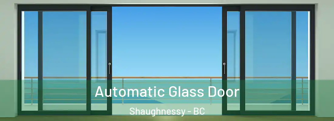  Automatic Glass Door Shaughnessy - BC
