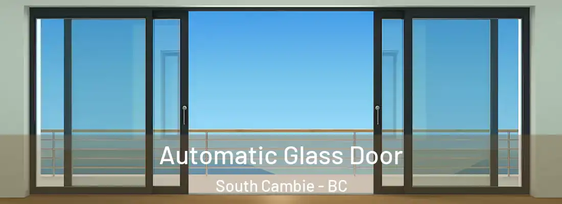  Automatic Glass Door South Cambie - BC