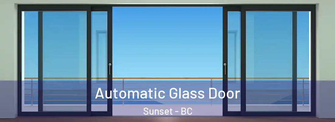  Automatic Glass Door Sunset - BC