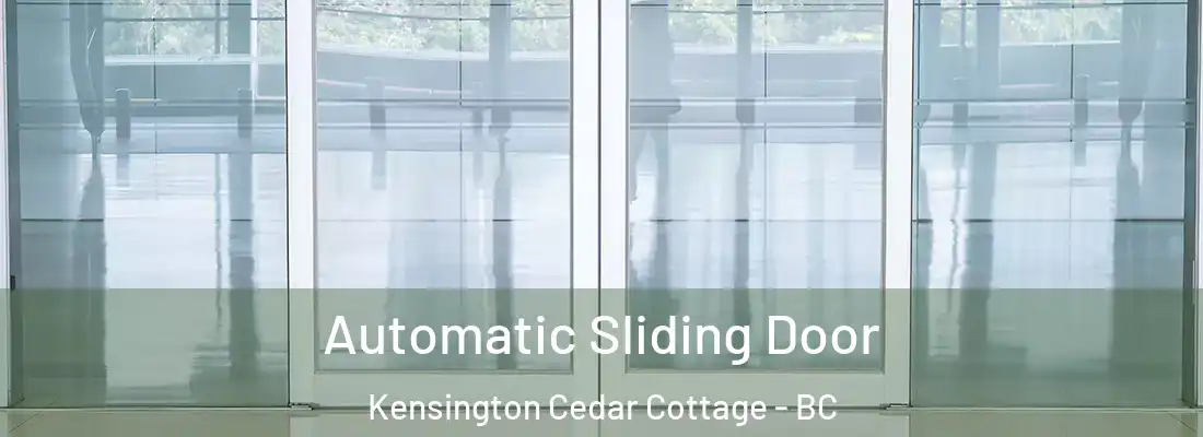  Automatic Sliding Door Kensington Cedar Cottage - BC