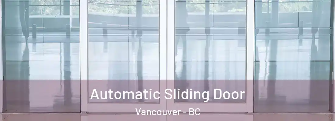  Automatic Sliding Door Vancouver - BC