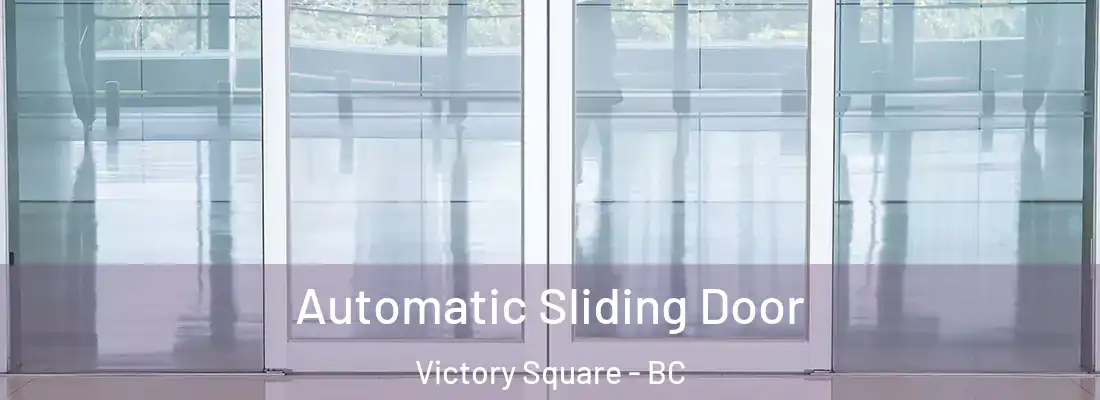  Automatic Sliding Door Victory Square - BC
