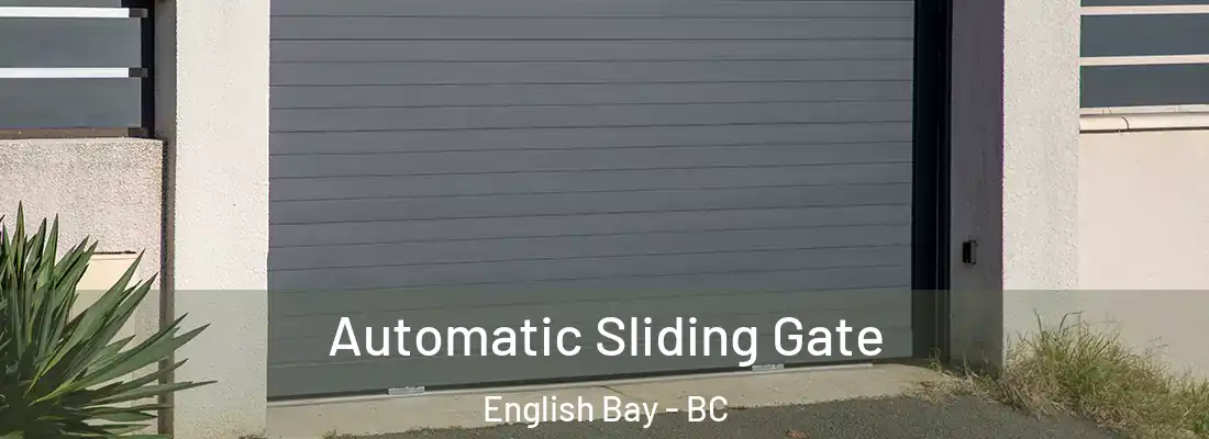  Automatic Sliding Gate English Bay - BC