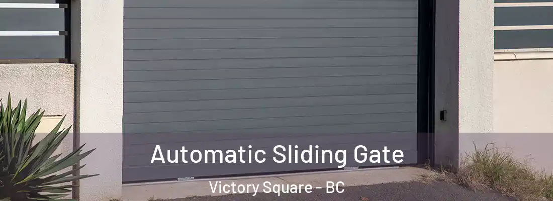  Automatic Sliding Gate Victory Square - BC
