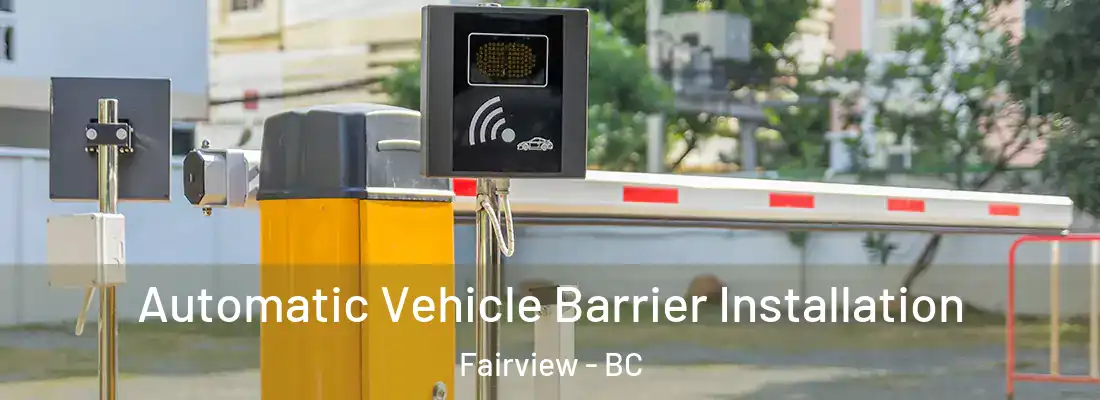  Automatic Vehicle Barrier Installation Fairview - BC