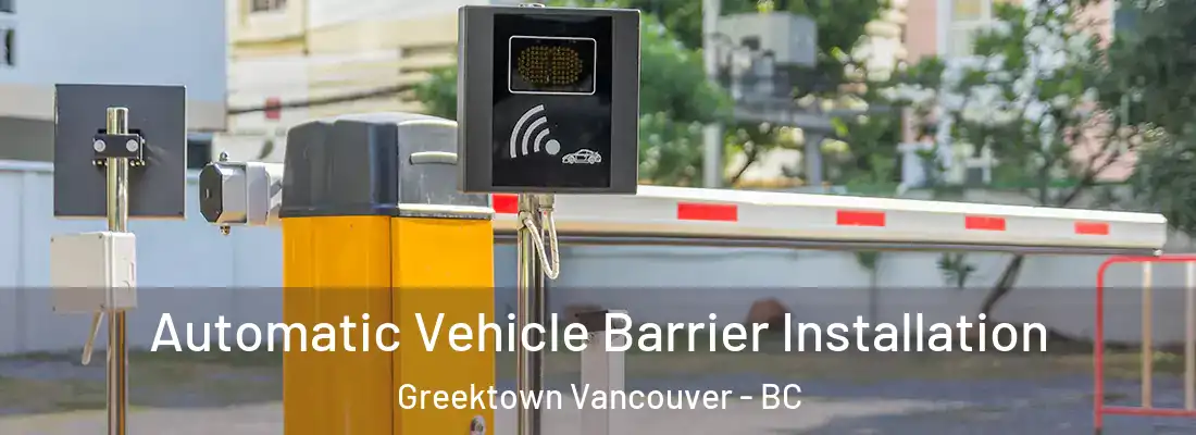  Automatic Vehicle Barrier Installation Greektown Vancouver - BC