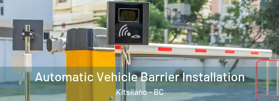  Automatic Vehicle Barrier Installation Kitsilano - BC