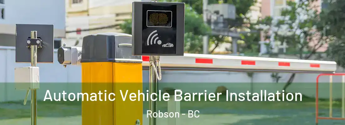  Automatic Vehicle Barrier Installation Robson - BC