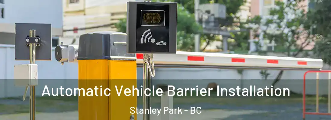  Automatic Vehicle Barrier Installation Stanley Park - BC