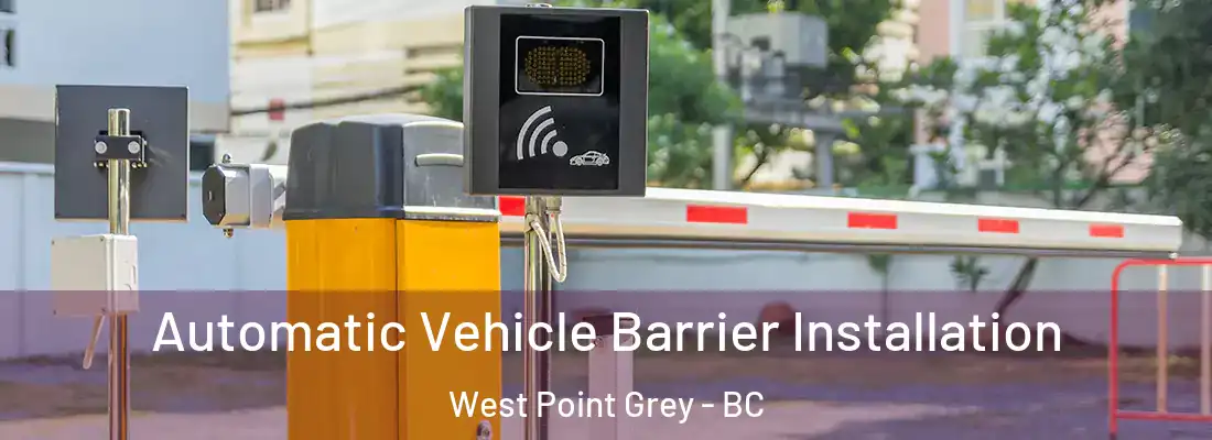  Automatic Vehicle Barrier Installation West Point Grey - BC
