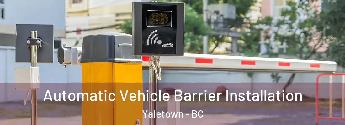  Automatic Vehicle Barrier Installation Yaletown - BC