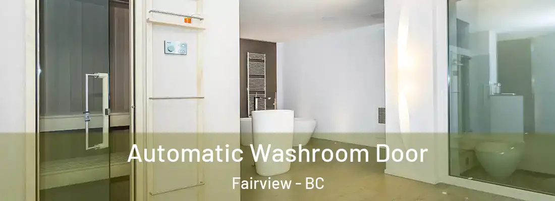  Automatic Washroom Door Fairview - BC