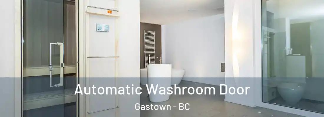  Automatic Washroom Door Gastown - BC