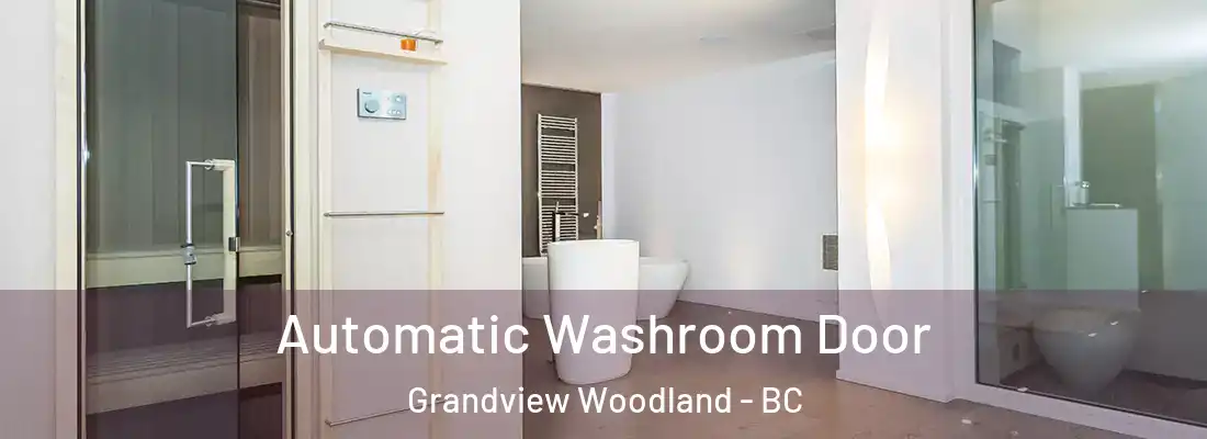  Automatic Washroom Door Grandview Woodland - BC