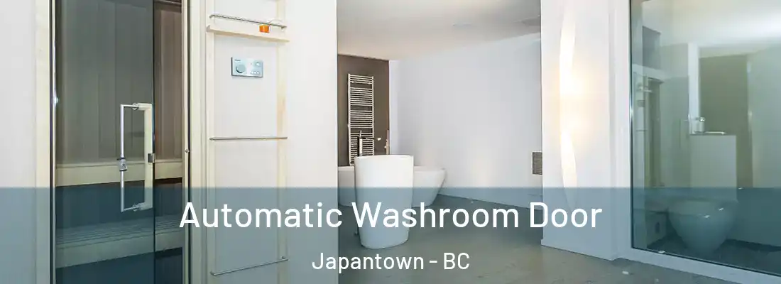 Automatic Washroom Door Japantown - BC