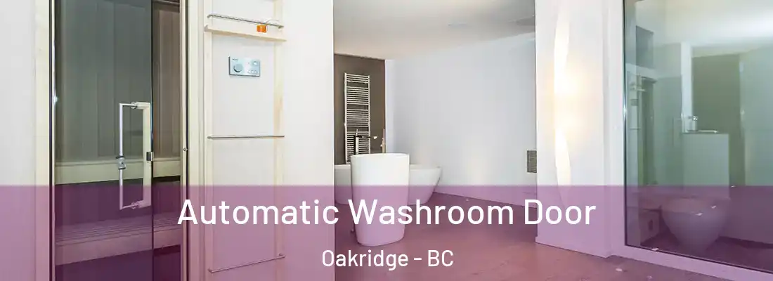  Automatic Washroom Door Oakridge - BC
