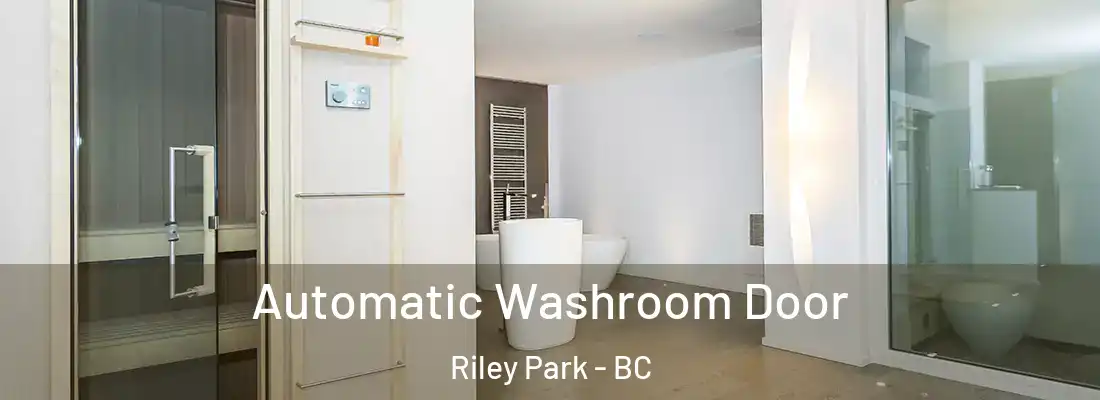  Automatic Washroom Door Riley Park - BC