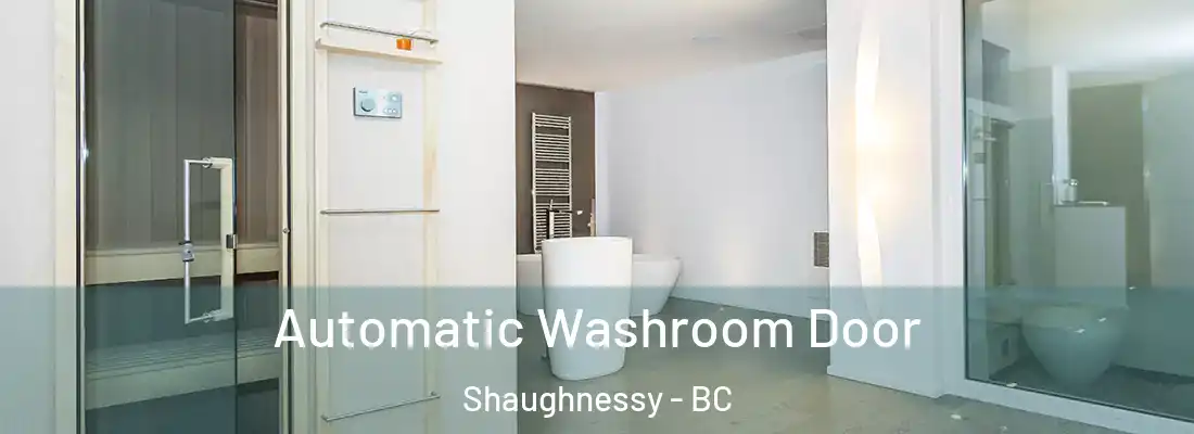 Automatic Washroom Door Shaughnessy - BC