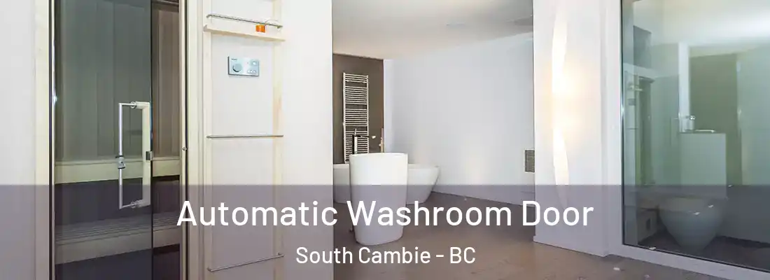  Automatic Washroom Door South Cambie - BC