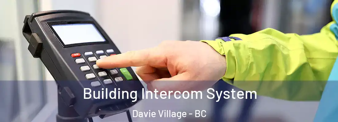  Building Intercom System Davie Village - BC