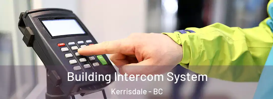  Building Intercom System Kerrisdale - BC