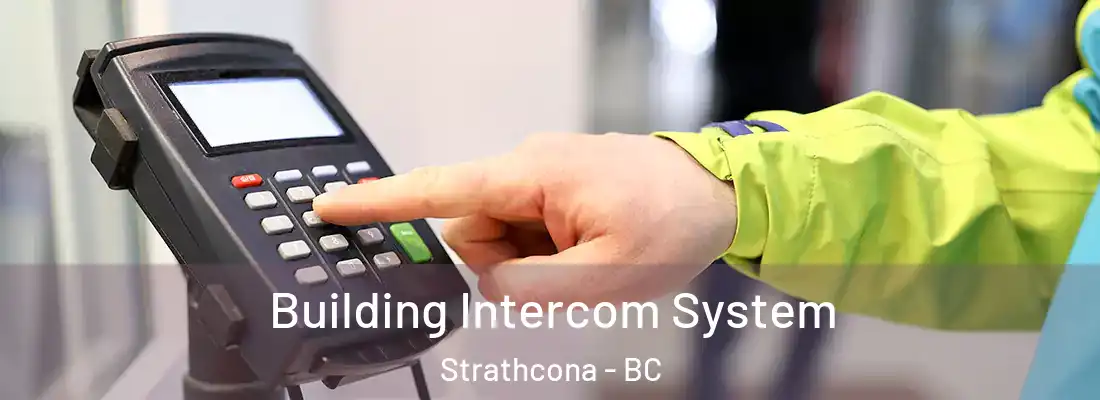  Building Intercom System Strathcona - BC