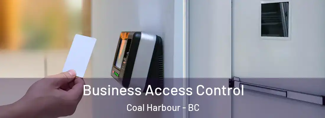  Business Access Control Coal Harbour - BC