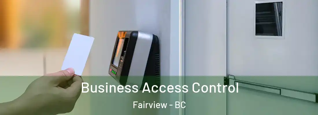  Business Access Control Fairview - BC