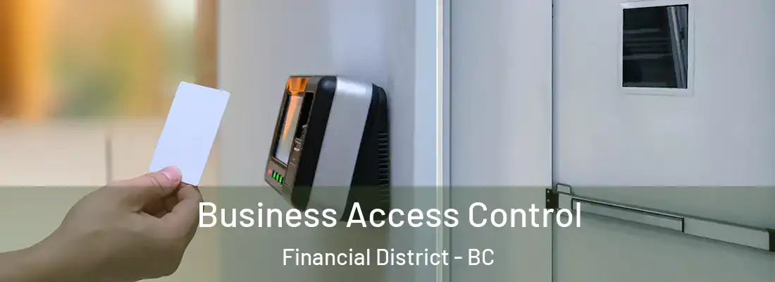  Business Access Control Financial District - BC